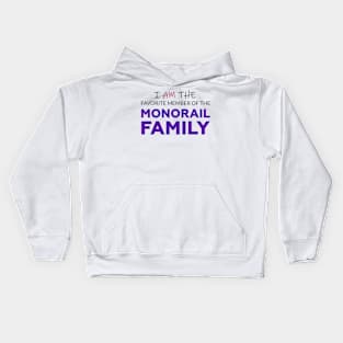 Favorite Member of the Monorail Family Kids Hoodie